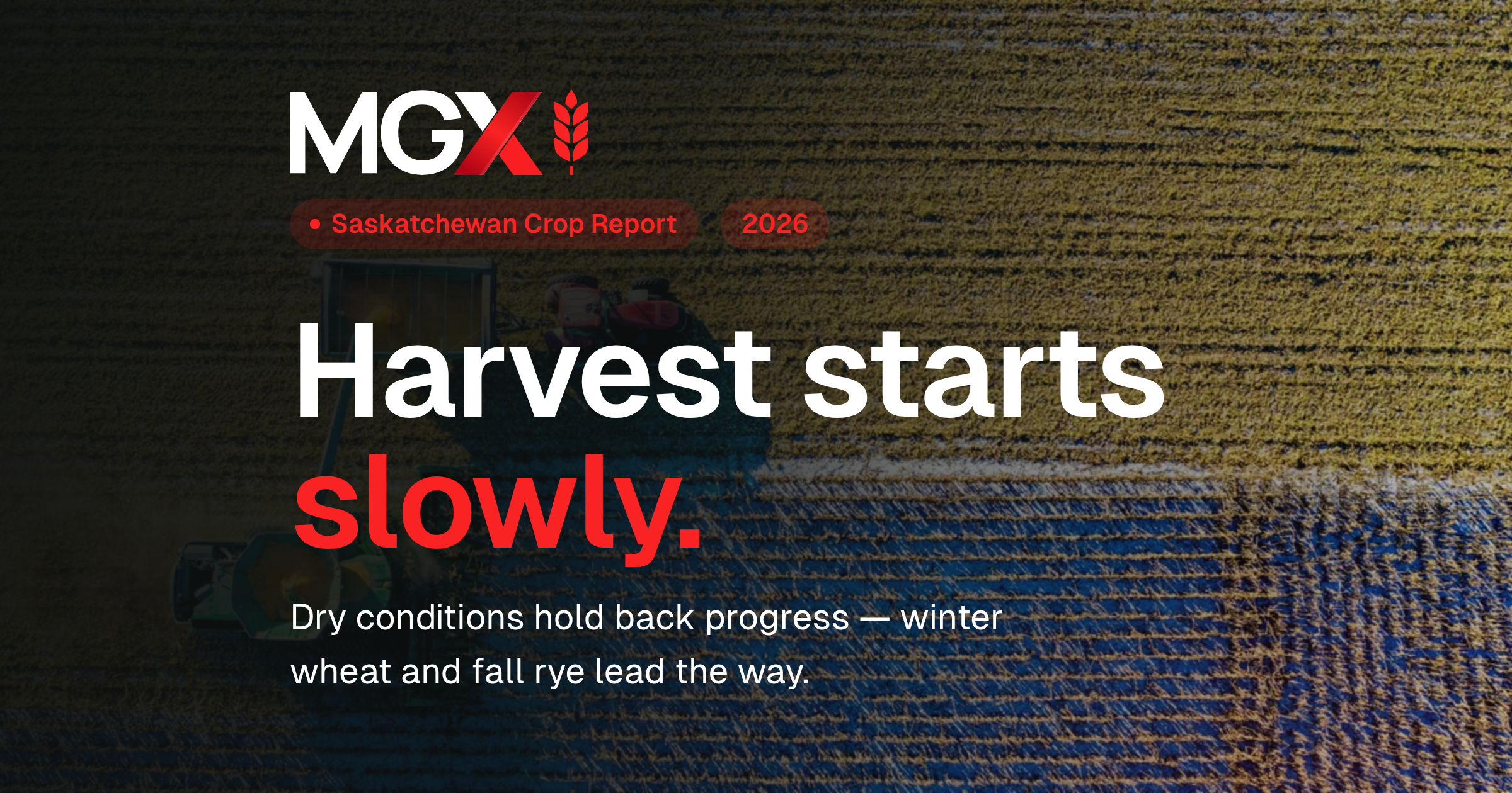 Saskatchewan Crop Report Snapshot: Harvest Starts Slowly as Dry Conditions Continue